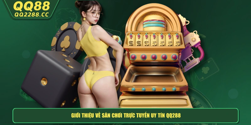 QQ288 - TRANG CHỦ Giới thiệu về sân chơi trực tuyến uy tín QQ288