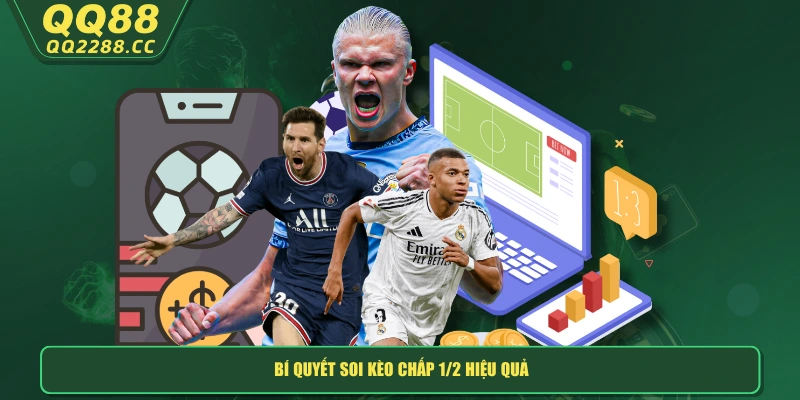 Kèo Chấp 1/2 - Giải Mã Bí Mật Cửa Cược Hấp Dẫn Cùng QQ288 Bí quyết soi kèo chấp 1/2 hiệu quả