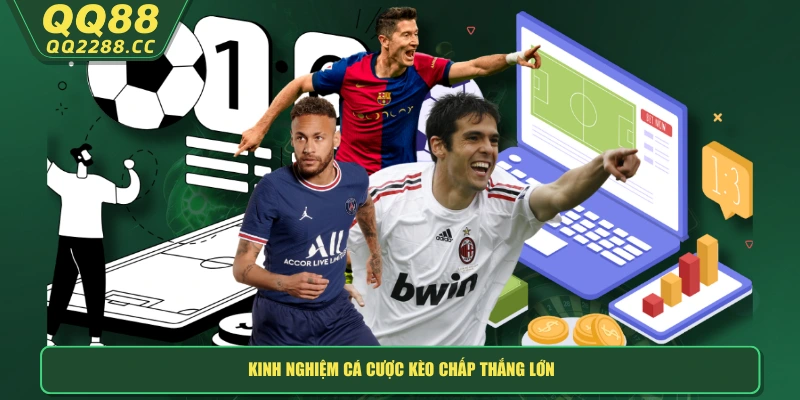 Kèo Handicap - Cách Đọc Cược Châu Á Chuẩn Nhất Tại QQ288 Kinh nghiệm cá cược kèo chấp thắng lớn