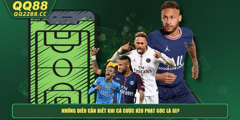 Kèo Phạt Góc Là Gì? 6 Loại Cược Góc Thường Gặp Nhất Những điều cần biết khi cá cược kèo phạt góc là gì?