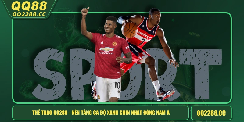 Thể Thao QQ288 - Nền Tảng Cá Độ Xanh Chín Nhất Đông Nam Á