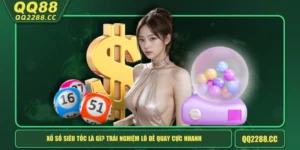 Xổ Số Siêu Tốc Là Gì? Trải Nghiệm Lô Đề Quay Cực Nhanh